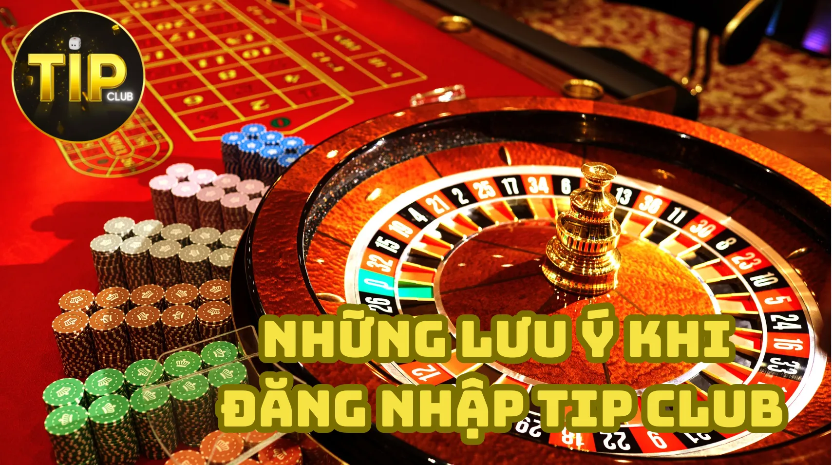 Những điều cần lưu ý trong cách đăng nhập Tip Club